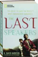THE LAST SPEAKERS: The Quest to Save the World's Most Endangered Languages