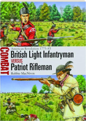BRITISH LIGHT INFANTRYMAN VERSUS PATRIOT RIFLEMAN: Combat 72