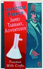 INSPECTOR FRENCH: James Tarrant, Adventurer