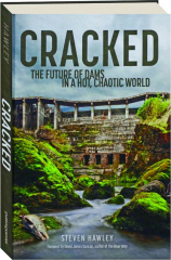 CRACKED: The Future of Dams in a Hot, Chaotic World
