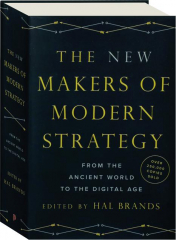 THE NEW MAKERS OF MODERN STRATEGY: From the Ancient World to the Digital Age