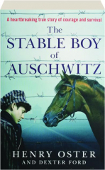THE STABLE BOY OF AUSCHWITZ