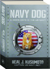 NAVY DOG: A Dog's Days in the US Navy