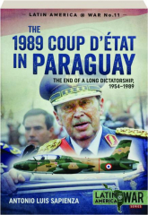 THE 1989 COUP D'ETAT IN PARAGUAY: Latin America @ War No. 11