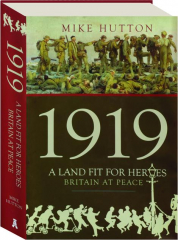 1919: A Land Fit for Heroes