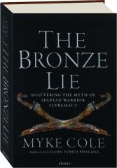 THE BRONZE LIE: Shattering the Myth of Spartan Warrior Supremacy