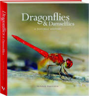 DRAGONFLIES & DAMSELFLIES: A Natural History