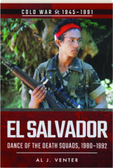 EL SALVADOR: Cold War 1945-1991