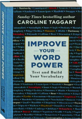 IMPROVE YOUR WORD POWER: Test and Build Your Vocabulary