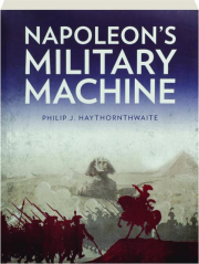 NAPOLEON'S MILITARY MACHINE