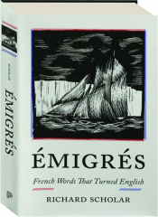 EMIGRES: French Words That Turned English