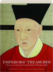EMPERORS' TREASURES: Chinese Art from the National Palace Museum, Taipei