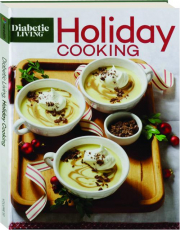 DIABETIC LIVING HOLIDAY COOKING, VOLUME 10