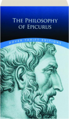 THE PHILOSOPHY OF EPICURUS