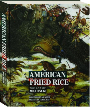AMERICAN FRIED RICE: The Art of Mu Pan