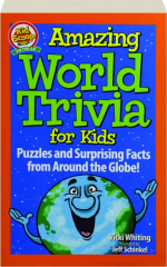 AMAZING WORLD TRIVIA FOR KIDS: Puzzles and Surprising Facts from Around the Globe!