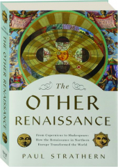 THE OTHER RENAISSANCE: From Copernicus to Shakespeare