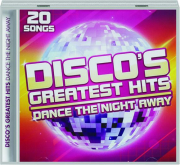 DISCO'S GREATEST HITS: Dance the Night Away