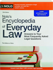 NOLO'S ENCYCLOPEDIA OF EVERYDAY LAW, 12TH EDITION: Answers to Your Most Frequently Asked Legal Questions