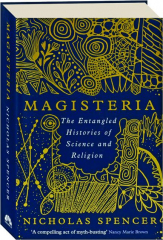 MAGISTERIA: The Entangled Histories of Science and Religion