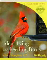 IDENTIFYING AND FEEDING BIRDS: Backyard Bird Guides