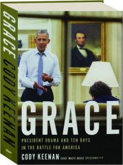 GRACE: President Obama and Ten Days in the Battle for America