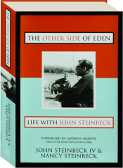 THE OTHER SIDE OF EDEN: Life with John Steinbeck