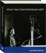 WHAT WAS CONTEMPORARY ART?