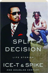 SPLIT DECISION: Life Stories
