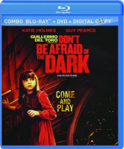 DON'T BE AFRAID OF THE DARK