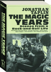 THE MAGIC YEARS: Scenes from a Rock-and-Roll Life