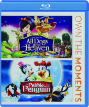 ALL DOGS GO TO HEAVEN / THE PEBBLE AND THE PENGUIN