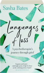 LANGUAGES OF LOSS: A Psychotherapist's Journey Through Grief