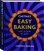 CHETNA'S EASY BAKING: With a Twist of Spice