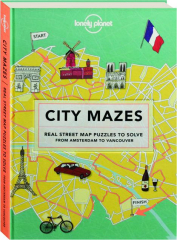 CITY MAZES: Real Street Map Puzzles to Solve from Amsterdam to Vancouver