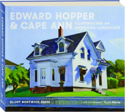 EDWARD HOPPER & CAPE ANN: Illuminating an American Landscape