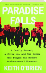 PARADISE FALLS: A Deadly Secret, a Cover-Up, and the Women Who Forged the Modern Environmental Movement