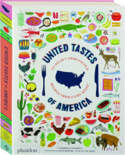 UNITED TASTES OF AMERICA: An Atlas of Food Facts & Recipes from Every State!