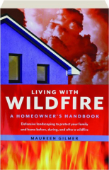LIVING WITH WILDFIRE: A Homeowner's Handbook