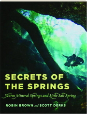 SECRETS OF THE SPRINGS: Warm Mineral Springs and Little Salt Spring