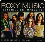 ROXY MUSIC: Transmission Impossible