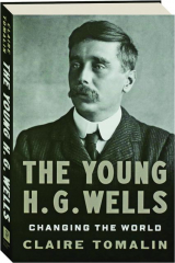 THE YOUNG H.G. WELLS: Changing the World