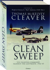 CLEAN SWEEP: VIII Fighter Command Against the Luftwaffe, 1942-45