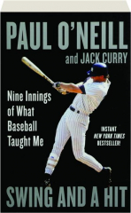SWING AND A HIT: Nine Innings of What Baseball Taught Me