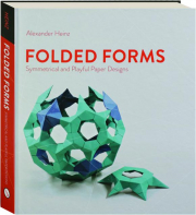 FOLDED FORMS: Symmetrical and Playful Paper Designs