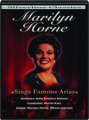 MARILYN HORNE--SINGS FAMOUS ARIAS: Silverline Classics