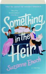 SOMETHING IN THE HEIR