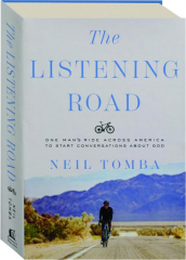 THE LISTENING ROAD: One Man's Ride Across America to Start Conversations About God