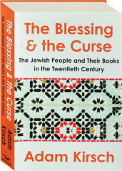 THE BLESSING & THE CURSE: The Jewish People and Their Books in the Twentieth Century