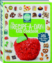 THE RECIPE-A-DAY KIDS COOKBOOK: 365 Fun, Easy Treats
